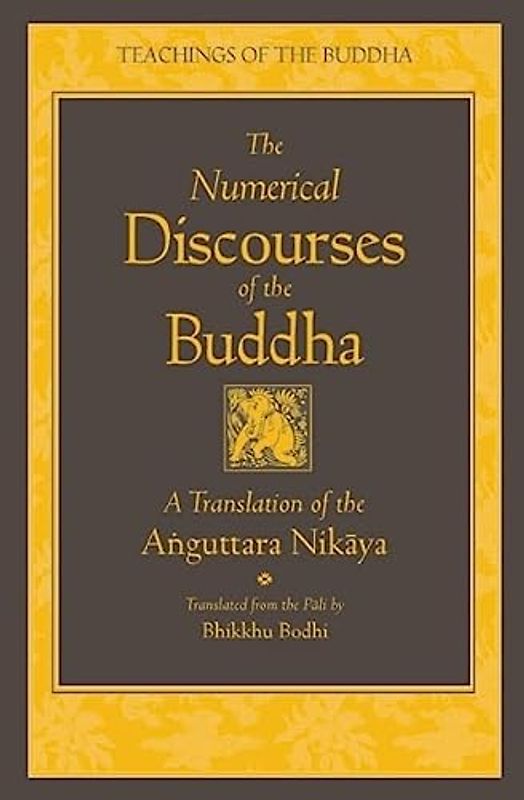 The Numerical Discourses of the Buddha