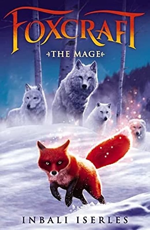 The Mage (Foxcraft, Book 3), Volume 3 (Foxcraft, 3, Band 3)