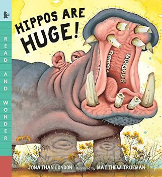 Hippos Are Huge! (Read and Wonder)