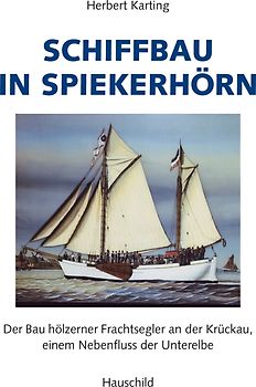 Schiffbau in Spiekerhörn