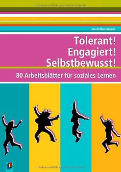 Tolerant! Engagiert! Selbstbewusst!