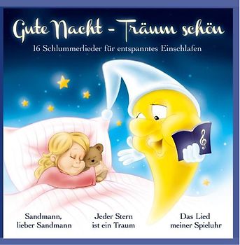 Traummännchen & Co.Kg - Gute Nacht - Träum schön; 16 Schlummerlieder für entspanntes Einschlafen (Kinder Schlaflieder;) u.a. Sandmann lieber Sandmann; Jeder Stern ist ein Traum; Das Lied meiner Spieluhr; Traumlandlied; Im Sternenland; Kinder müssen schlafe