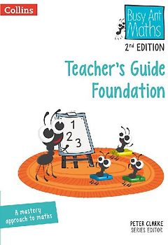Busy Ant Maths 2nd Edition -- Teacher's Guide Foundation