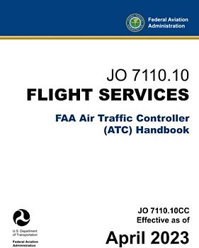 JO 7110.10 Flight Services: FAA Air Traffic Controller (ATC) Handbook