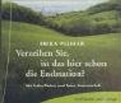 Verzeihen Sie, ist das hier schon die Endstation?