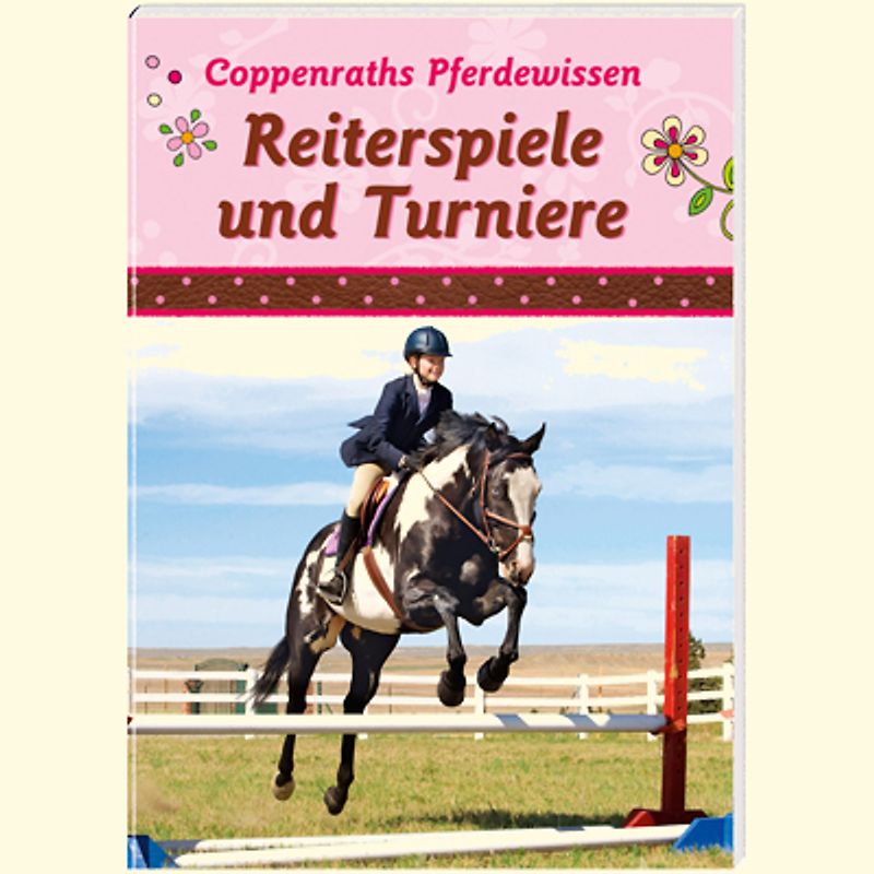 Coppenraths Pferdewissen: Reiterspiele und Turniere