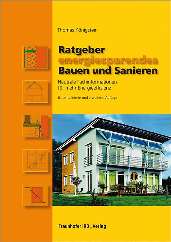 Ratgeber energiesparendes Bauen und Sanieren.