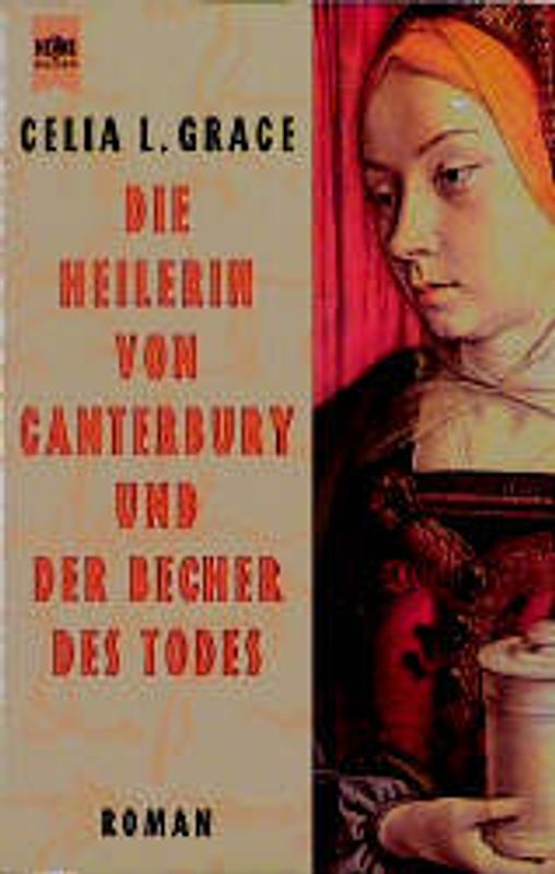 Die Heilerin von Canterbury und der Becher des Todes. Roman