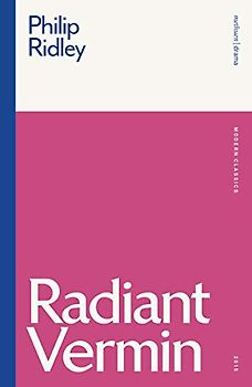 Radiant Vermin (Modern Classics)