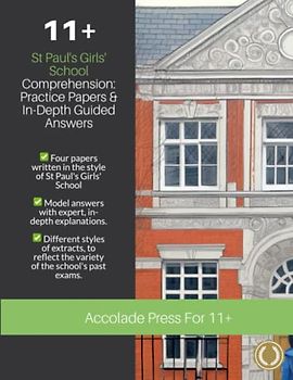 11+ Comprehension, St Paul's Girls' School: Practice Papers & In-Depth Guided Answers (Accolade On 11 Plus, Band 9)