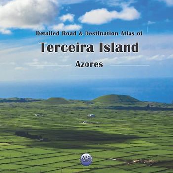 Detailed Road & Destination Atlas of Terceira Island, Azores