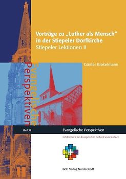 Vorträge zu Luther als Mensch in der Stiepeler Dorfkirche