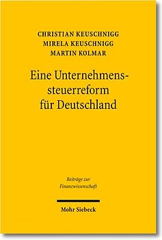 Eine Unternehmenssteuerreform für Deutschland