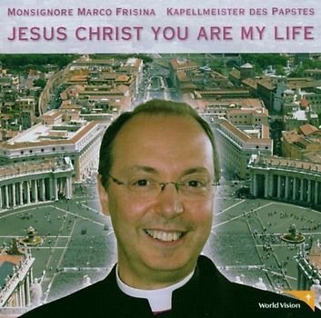Marco Frisina - Jesus Christ You Are My Life