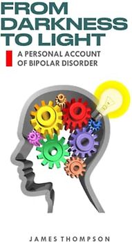 FROM DARKNESS TO LIGHT: A Personal Account Of Bipolar Disorder