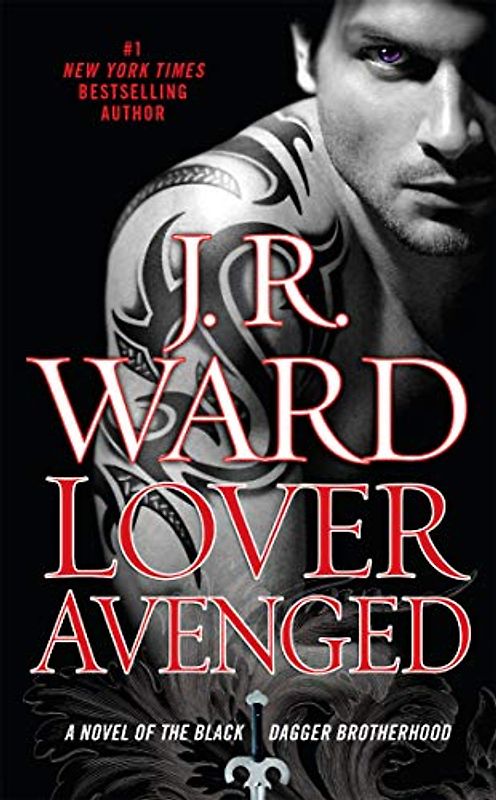 Lover Avenged: A Novel of the Black Dagger Brotherhood - J.R. Ward