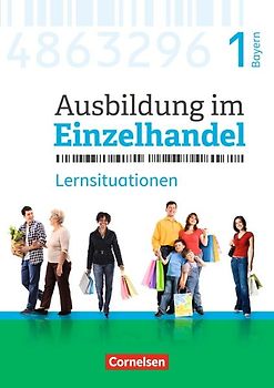 Ausbildung im Einzelhandel - Ausgabe 2017 - Bayern - 1. Ausbildungsjahr