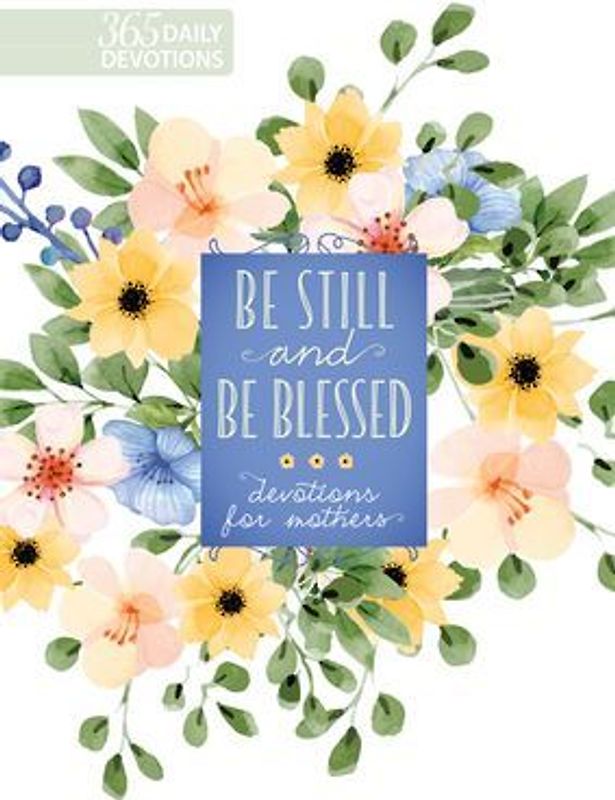 Be Still and Be Blessed