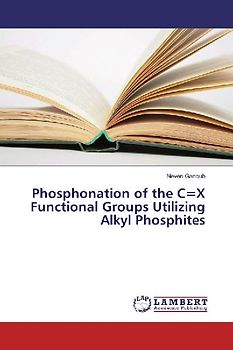 Phosphonation of the C=X Functional Groups Utilizing Alkyl Phosphites