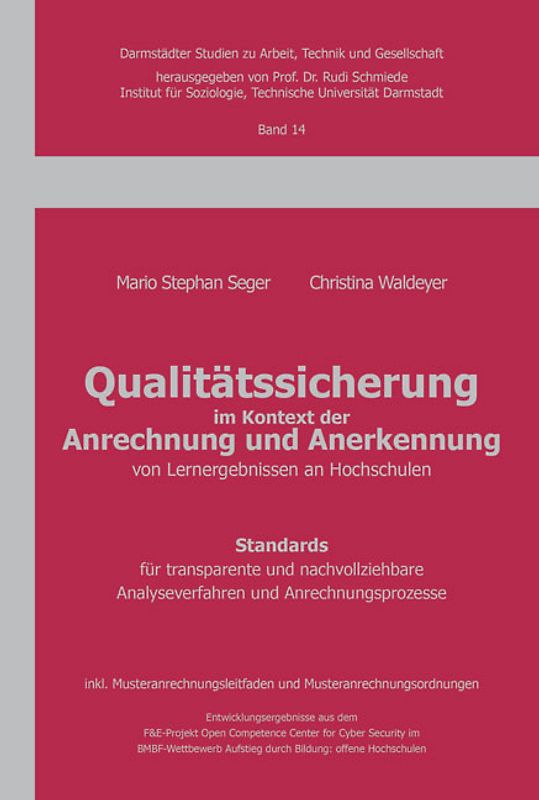 Qualitätssicherung im Kontext der Anrechnung und Anerkennung von Lernergebnissen an Hochschulen. Standards für transparente und nachvollziehbare Analyseverfahren und Anrechnungsprozesse