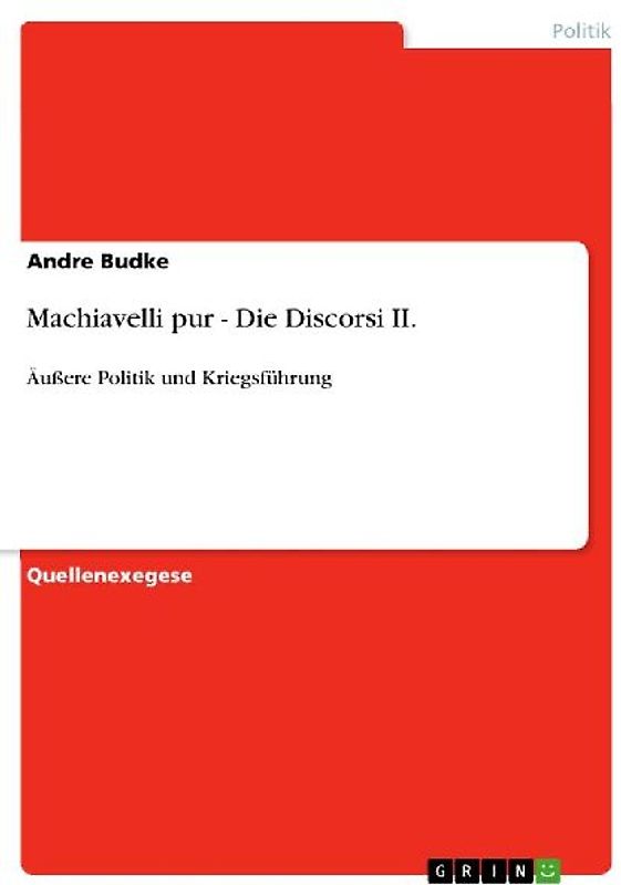 Machiavelli pur - Die Discorsi II.