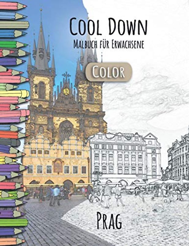 Cool Down [Color] - Malbuch für Erwachsene: Prag