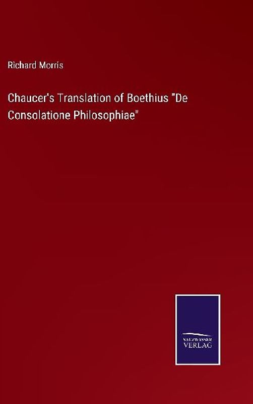 Chaucer's Translation of Boethius "De Consolatione Philosophiae"