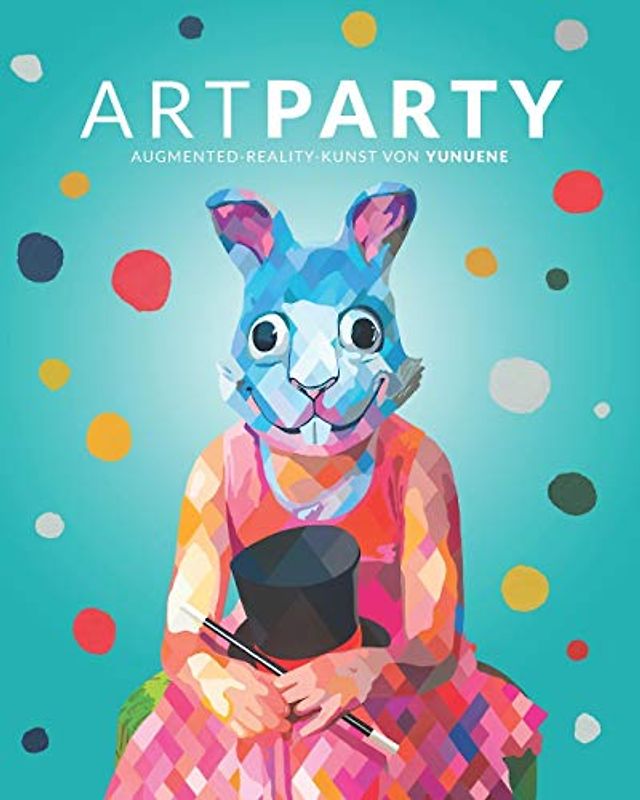 ART PARTY: Augmented-Reality-Kunst von Yunuene