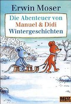 Die Abenteuer von Manuel & Didi. Wintergeschichten. Vierfarbige Bildergeschichten