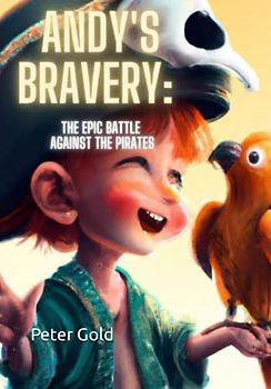 Andy's Bravery: The Epic Battle Against the Pirates, book adventure for kids 8-12