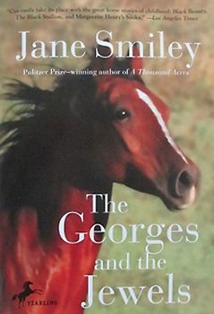 The Georges and the Jewels: Book One of the Horses of Oak Valley Ranch - Smiley, Jane
