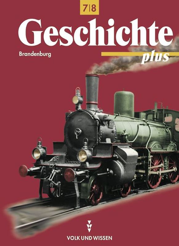 Geschichte plus. Brandenburg / 7./8. Schuljahr - Schülerbuch
