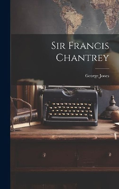 Sir Francis Chantrey