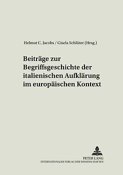 Beiträge zur Begriffsgeschichte der italienischen Aufklärung im europäischen Kontext