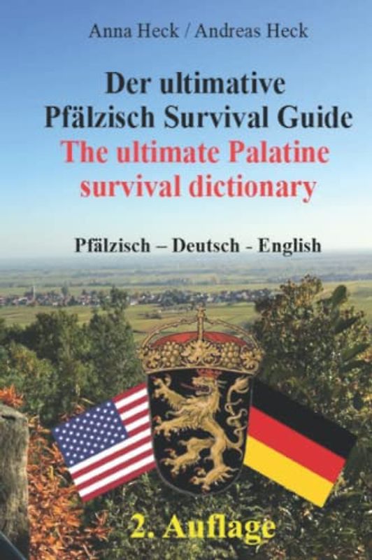 Der ultimative Pfälzisch Survival Guide: The ultimate Palatine Survival dictionary