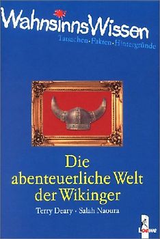 Die abenteuerliche Welt der Wikinger
