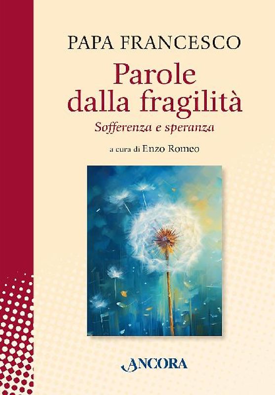Parole dalla fragilità. Sofferenza e speranza
