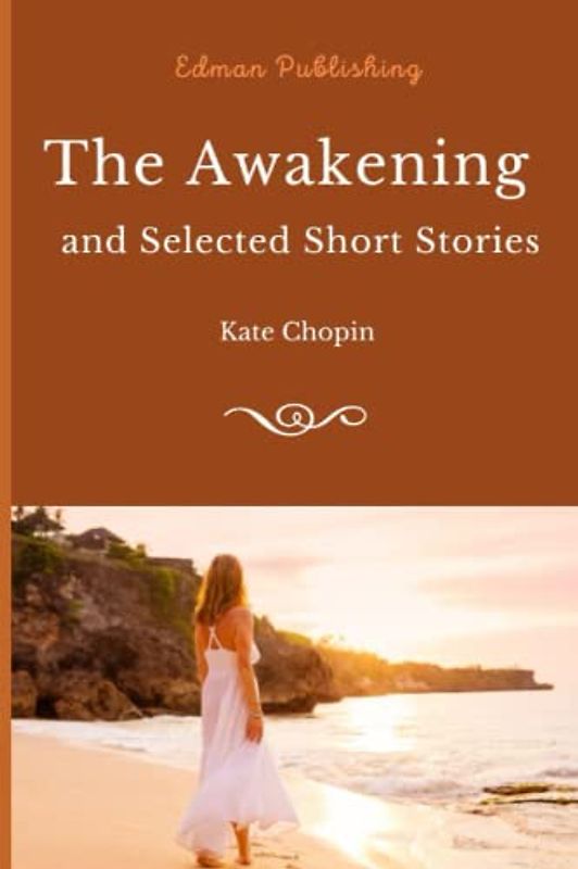 The Awakening and Selected Short Stories