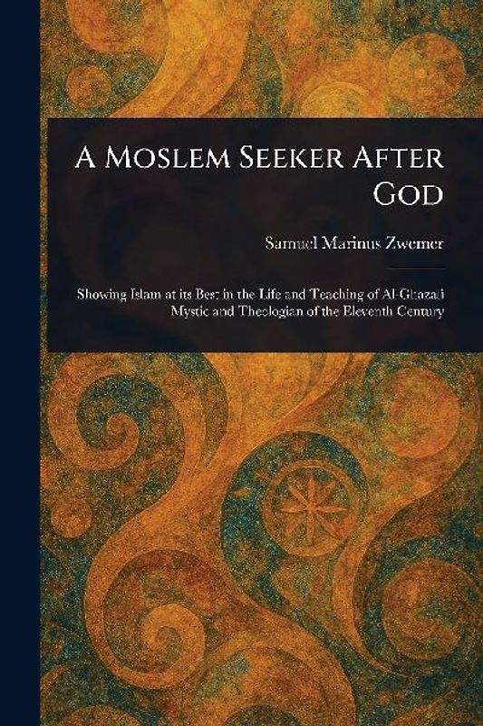 A Moslem Seeker After God