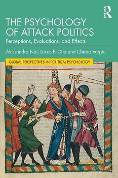 The Psychology of Attack Politics