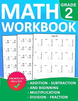 Math Workbook Grade 2 Addition, Subtraction, and Beginning Multiplication, Division, Fraction: Practice 100 days Addition, Subtraction, and Beginning ... For Kids Ages 7-8 With More 1000 Exercises
