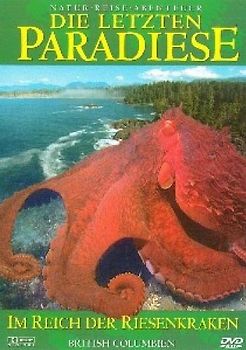Die Letzten Paradiese Vol. 13: British Columbien - Im Reich der Riesenkraken DVD