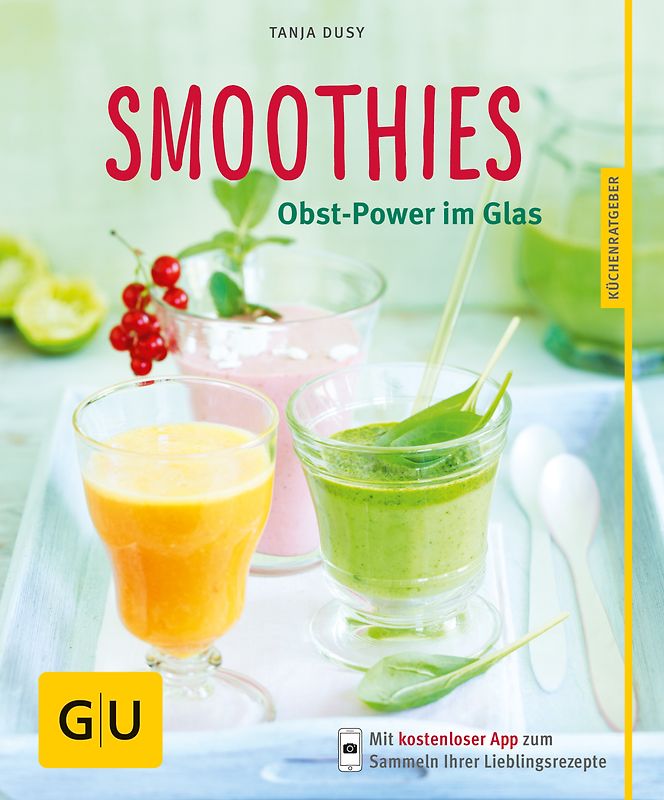 Smoothies. Obst-Power im Glas