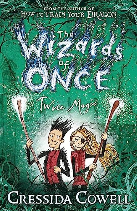 The Wizards of Once: Twice Magic: Book 2