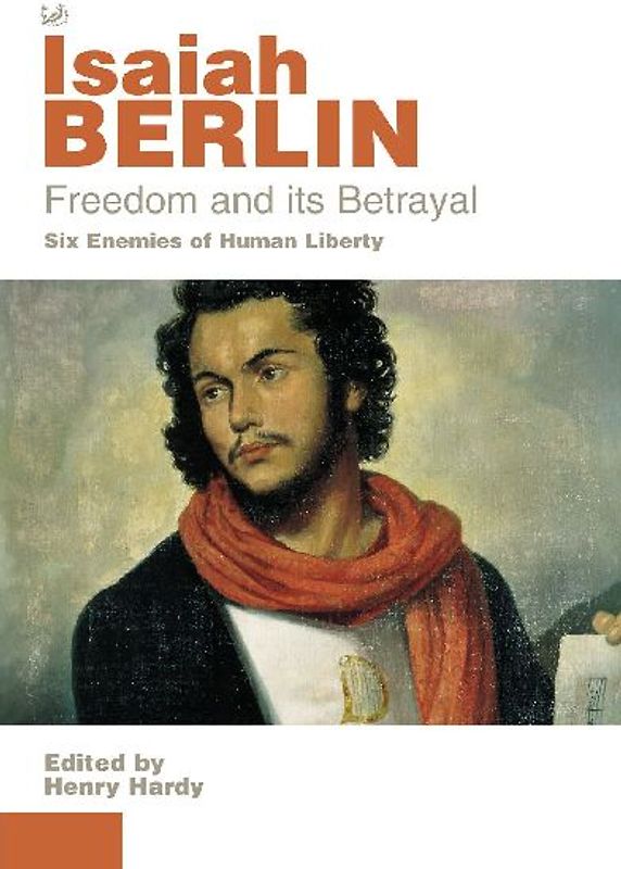 Freedom And Its Betrayal