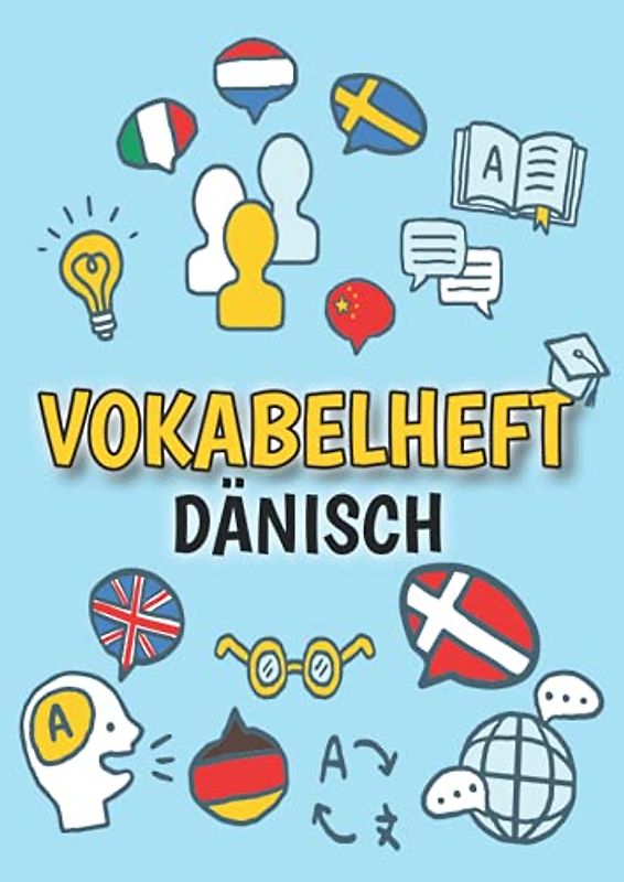 Vokabelheft Dänisch: DIN A4 | 3 Spalten mit Teilungslinie | 50 Blatt | Vokabeln lernen für Fremdsprachen ( Dänisches Vokabelbuch )