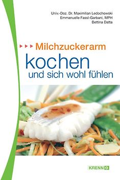 Milchzuckerarm kochen und sich wohl fühlen