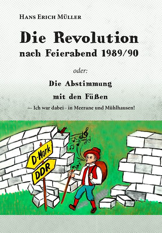 Die Revolution nach Feierabend 1989/90