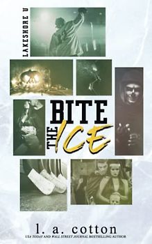 Bite the Ice: A Lakeshore U Prequel Story