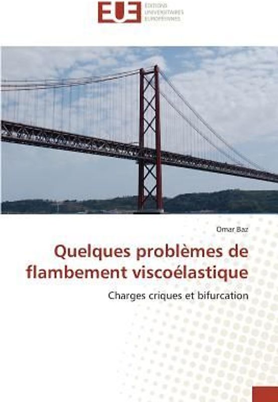Quelques problèmes de flambement viscoélastique